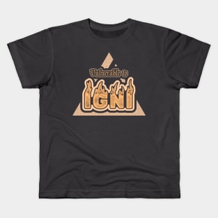 IGNI - Vulnerable to fire Kids T-Shirt